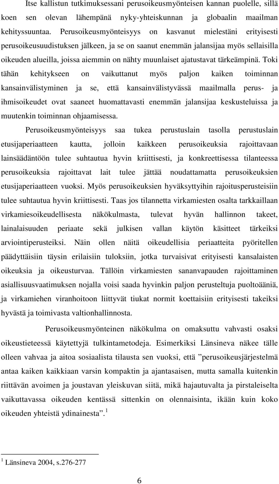 ajatustavat tärkeämpinä.