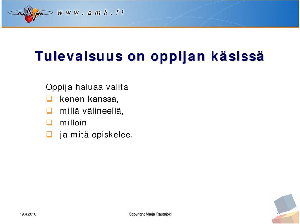 kanssa, millä välineellä,