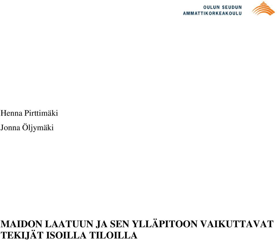 JA SEN YLLÄPITOON