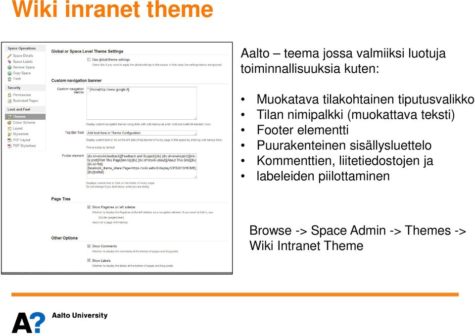 teksti) Footer elementti Puurakenteinen sisällysluettelo Kommenttien,