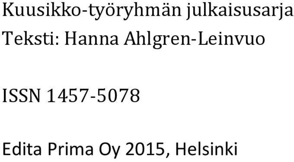 Hanna Ahlgren-Leinvuo ISSN