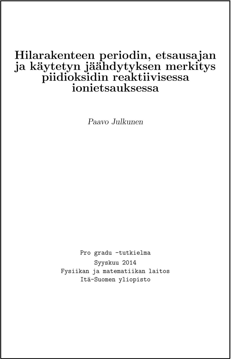 ionietsauksessa Paavo Julkunen Pro gradu -tutkielma