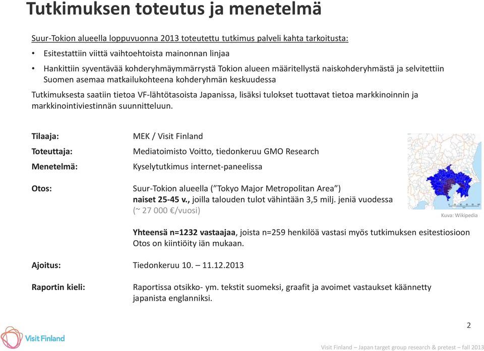 markkinoinnin ja markkinointivistinnän suunnittluun.