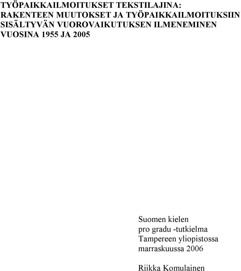 ILMENEMINEN VUOSINA 1955 JA 2005 Suomen kielen pro gradu