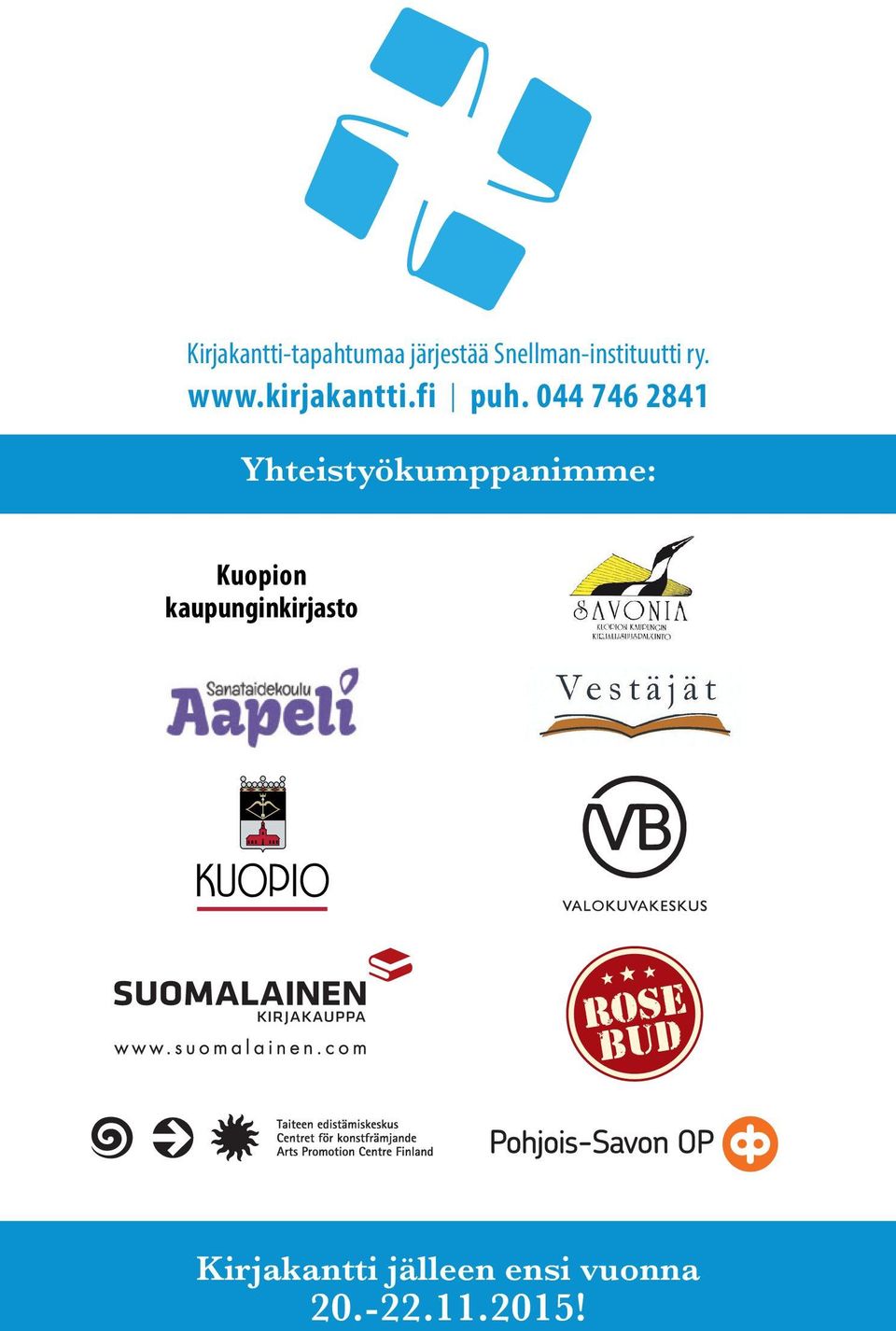 044 746 2841 Yhteistyökumppanimme: Kuopion