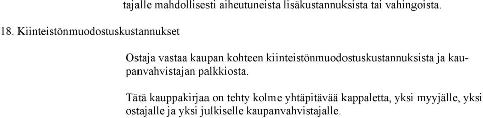 Ostaja vastaa kaupan kohteen kiinteistönmuodostuskustannuksista ja