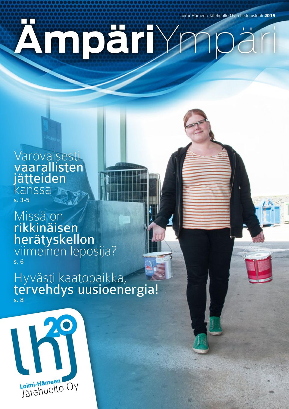 3-5 Missä on rikkinäisen herätyskellon viimeinen leposija? s.