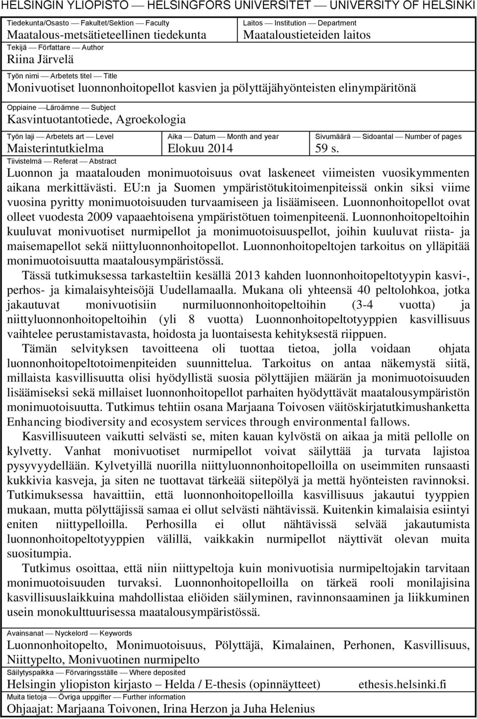 Kasvintuotantotiede, Agroekologia Työn laji Arbetets art Level Maisterintutkielma Aika Datum Month and year Elokuu 2014 Sivumäärä Sidoantal Number of pages 59 s.
