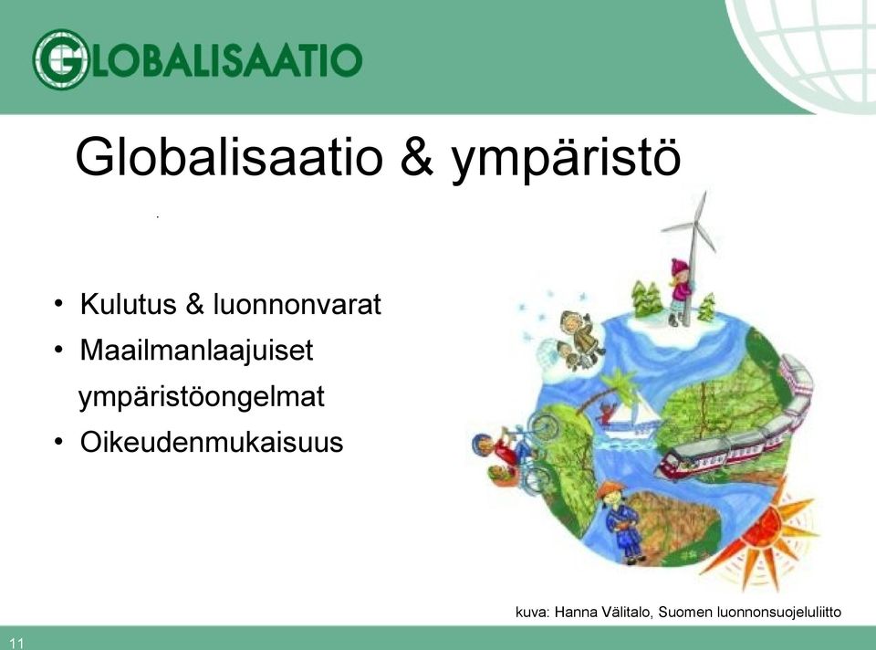 ympäristöongelmat Oikeudenmukaisuus