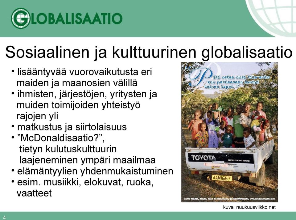 ja siirtolaisuus McDonaldisaatio?