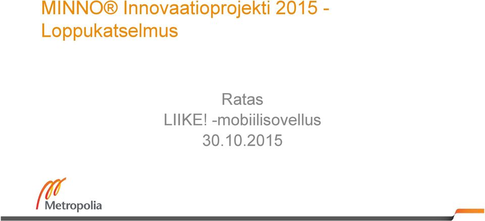 2015 - Loppukatselmus