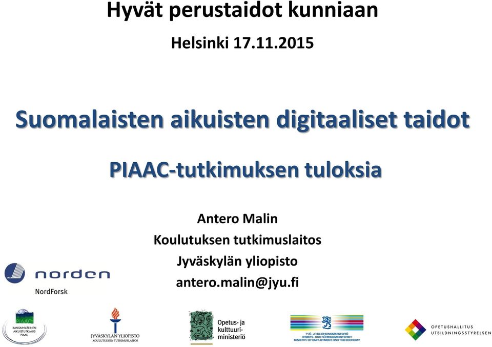 PIAAC-tutkimuksen tuloksia Antero Malin
