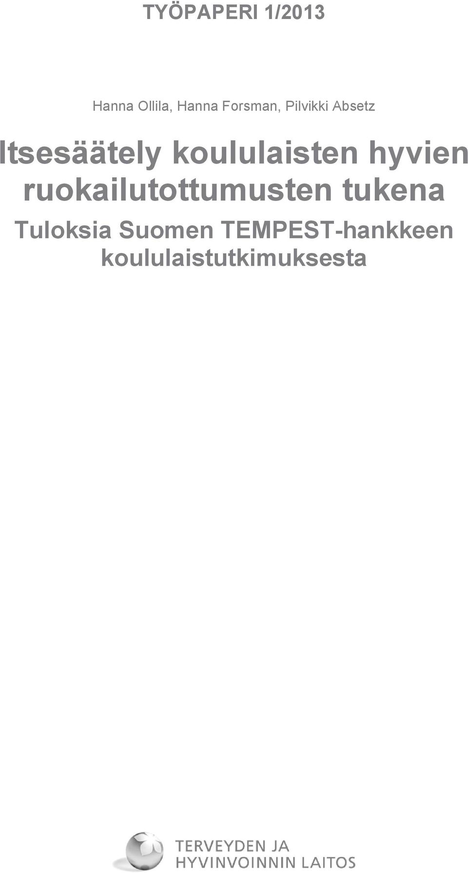 ruokailutottumusten tukena Tuloksia