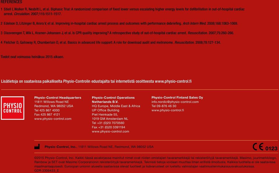 3 Olasveengen T, Wik L, Kramer-Johansen J, et al. Is CPR quality improving? A retrospective study of out-of-hospital cardiac arrest. Resuscitation. 2007;75:260-266.