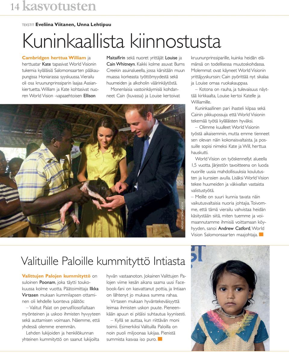 William ja Kate kohtasivat nuoren World Vision -vapaaehtoisen Ellison Maitaifirin sekä nuoret yrittäjät Louise ja Cain Whitneyn.