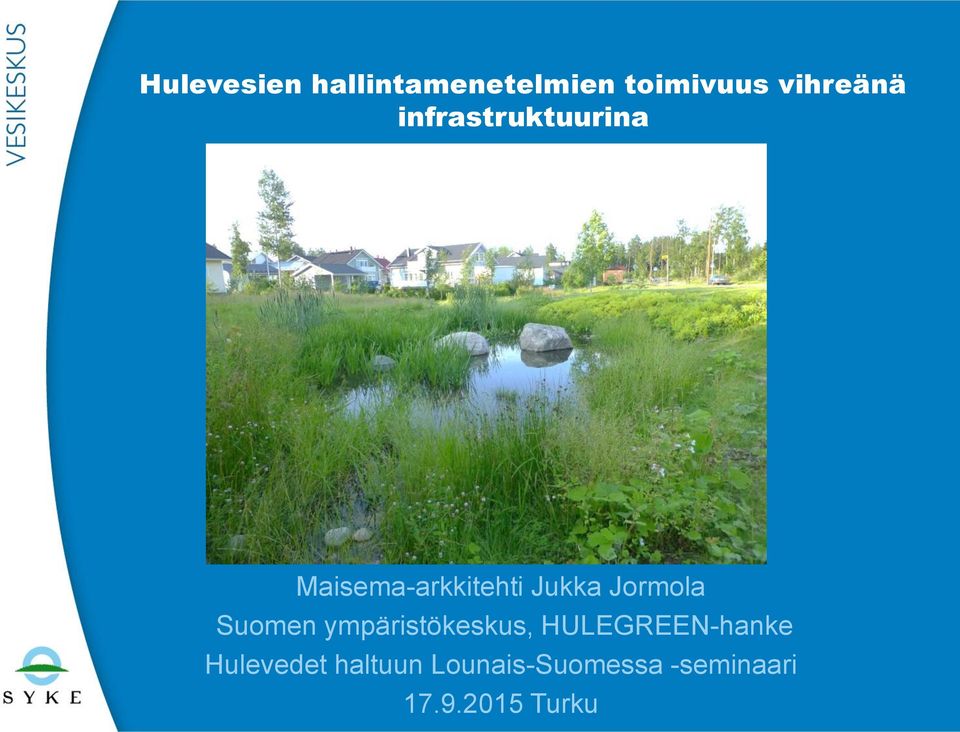 Suomen ympäristökeskus, HULEGREEN-hanke Hulevedet