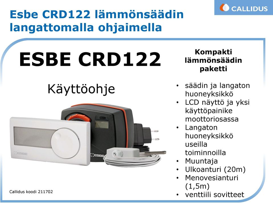 huoneyksikkö LCD näyttö ja yksi käyttöpainike moottoriosassa Langaton