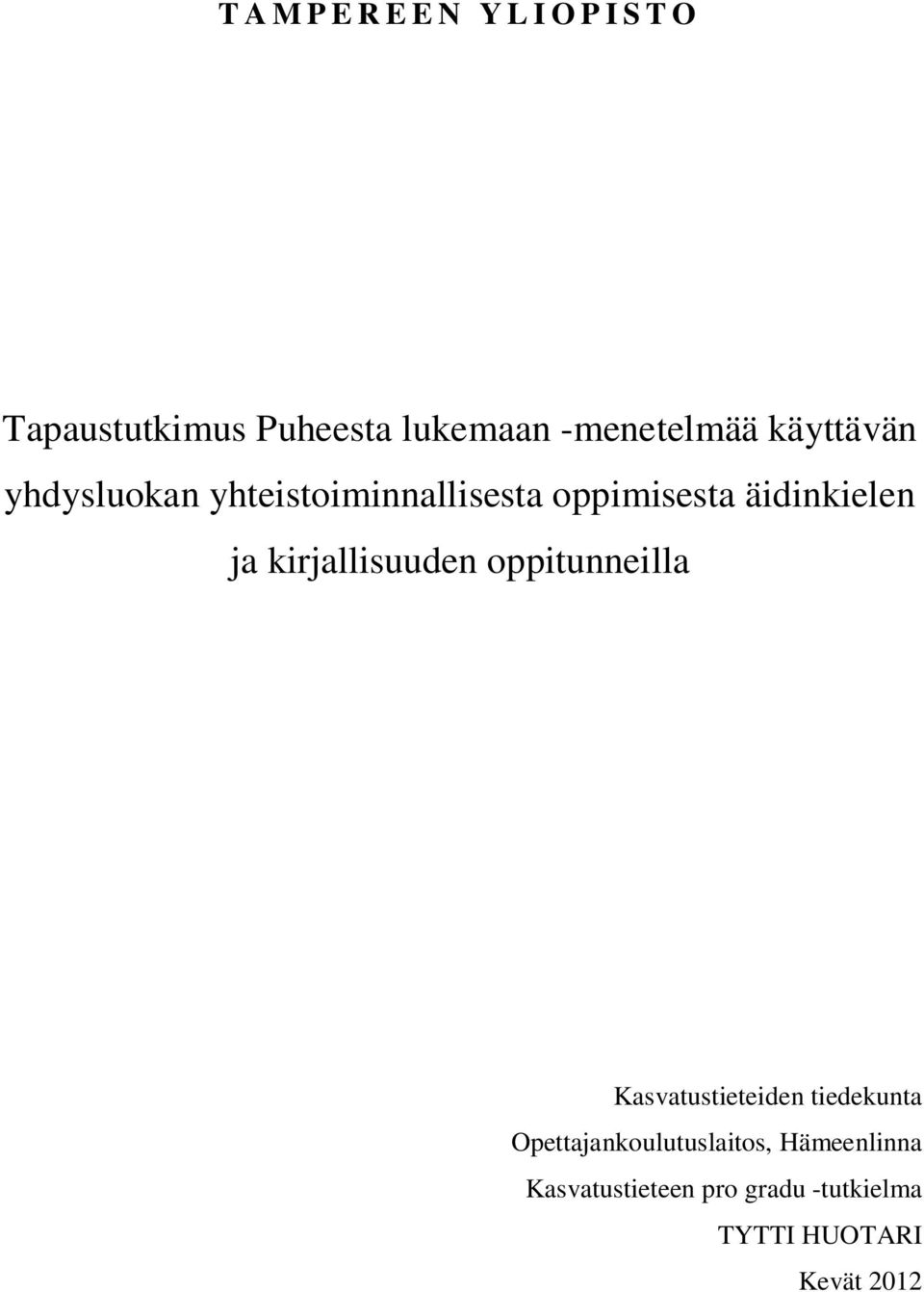kirjallisuuden oppitunneilla Kasvatustieteiden tiedekunta