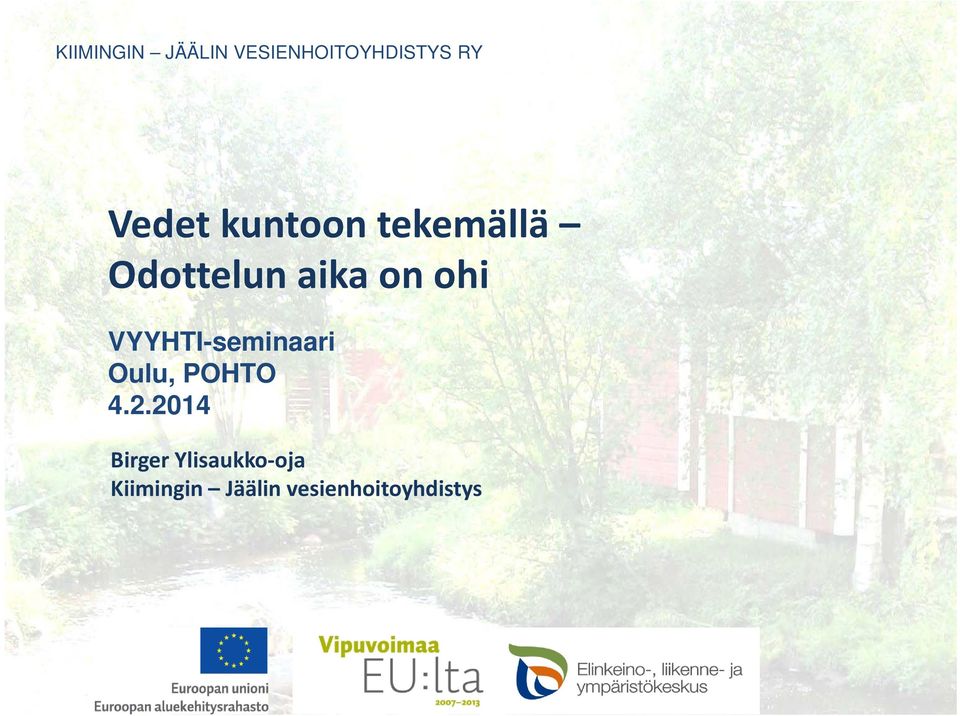 on ohi VYYHTI-seminaari Oulu, POHTO 4.2.