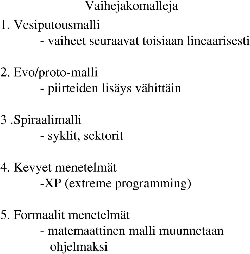 Evo/proto-malli - piirteiden lisäys vähittäin 3.