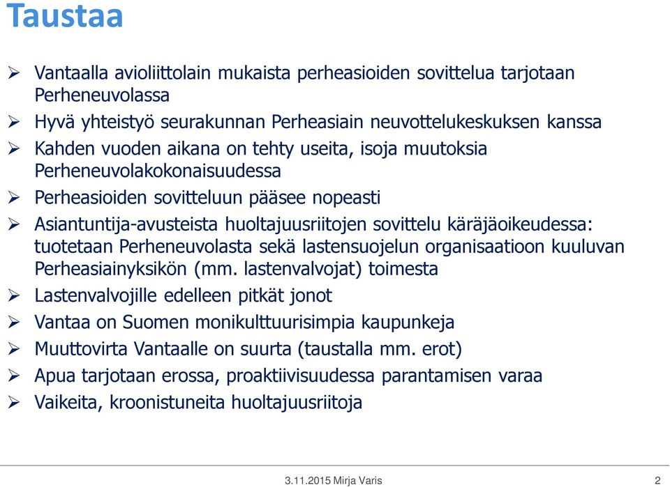 Perheneuvolasta sekä lastensuojelun organisaatioon kuuluvan Perheasiainyksikön (mm.