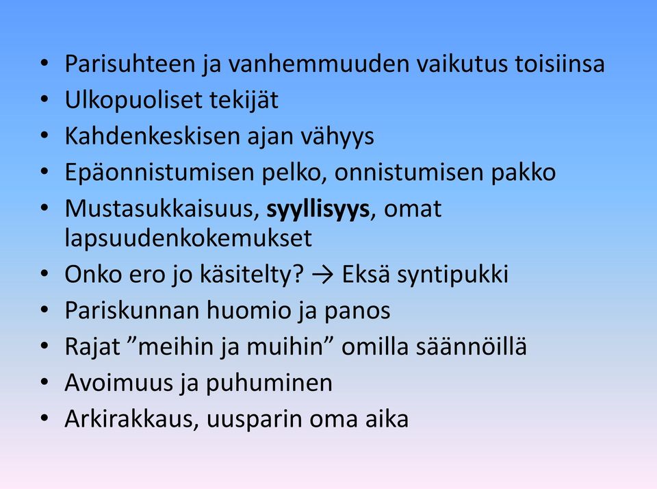 lapsuudenkokemukset Onko ero jo käsitelty?