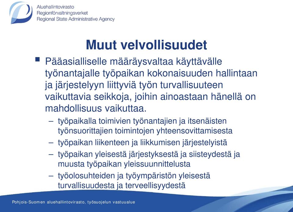 työpaikalla toimivien työnantajien ja itsenäisten työnsuorittajien toimintojen yhteensovittamisesta työpaikan liikenteen ja liikkumisen