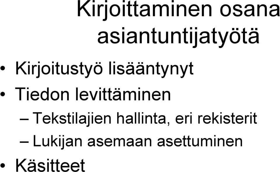 levittäminen Tekstilajien hallinta, eri