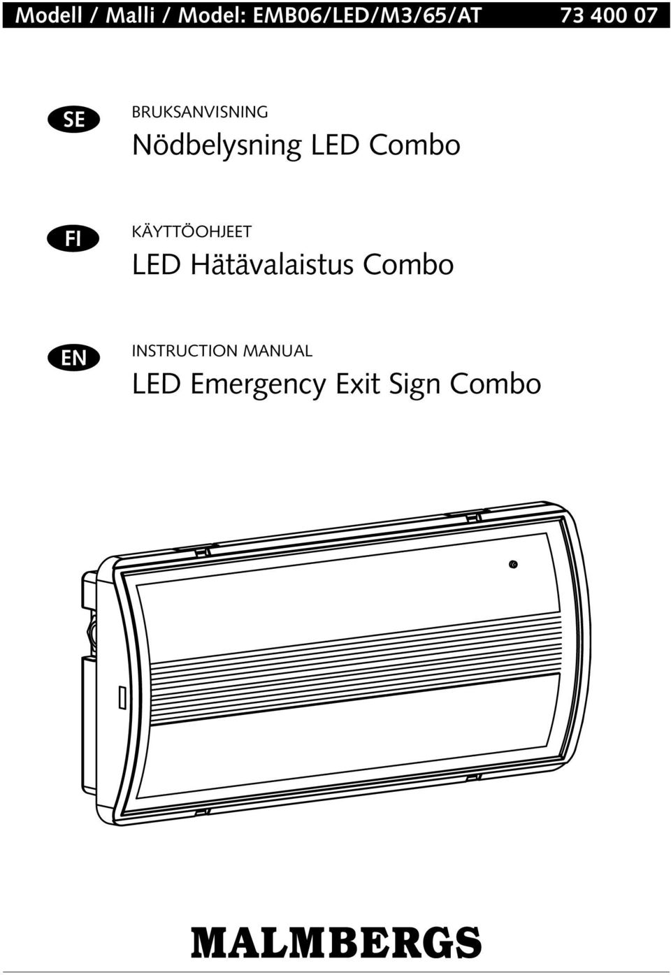 Combo FI KÄYTTÖOHJEET LED Hätävalaistus Combo