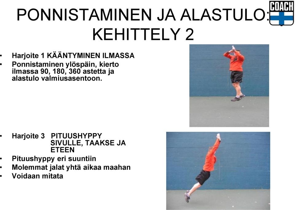 alastulo valmiusasentoon.