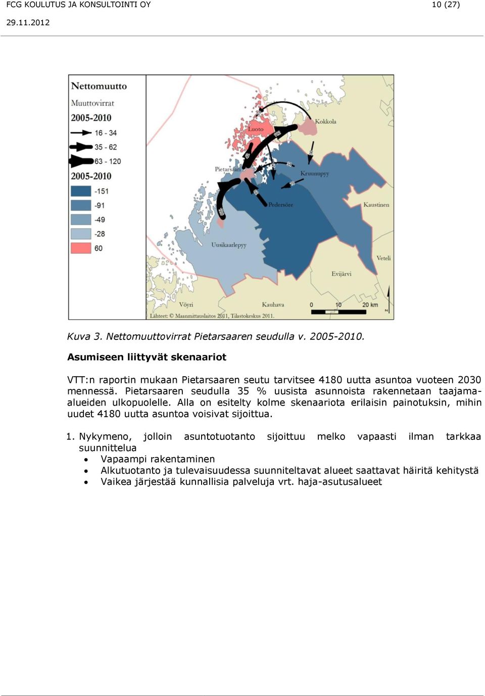 Pietarsaaren seudulla 35 % uusista asunnoista rakennetaan taajamaalueiden ulkopuolelle.