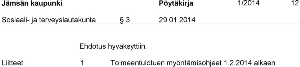 2014 Ehdotus hyväksyttiin.