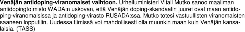 doping-skandaalin juuret ovat maan antidoping-viranomaisissa ja antidoping-virasto RUSADA:ssa.