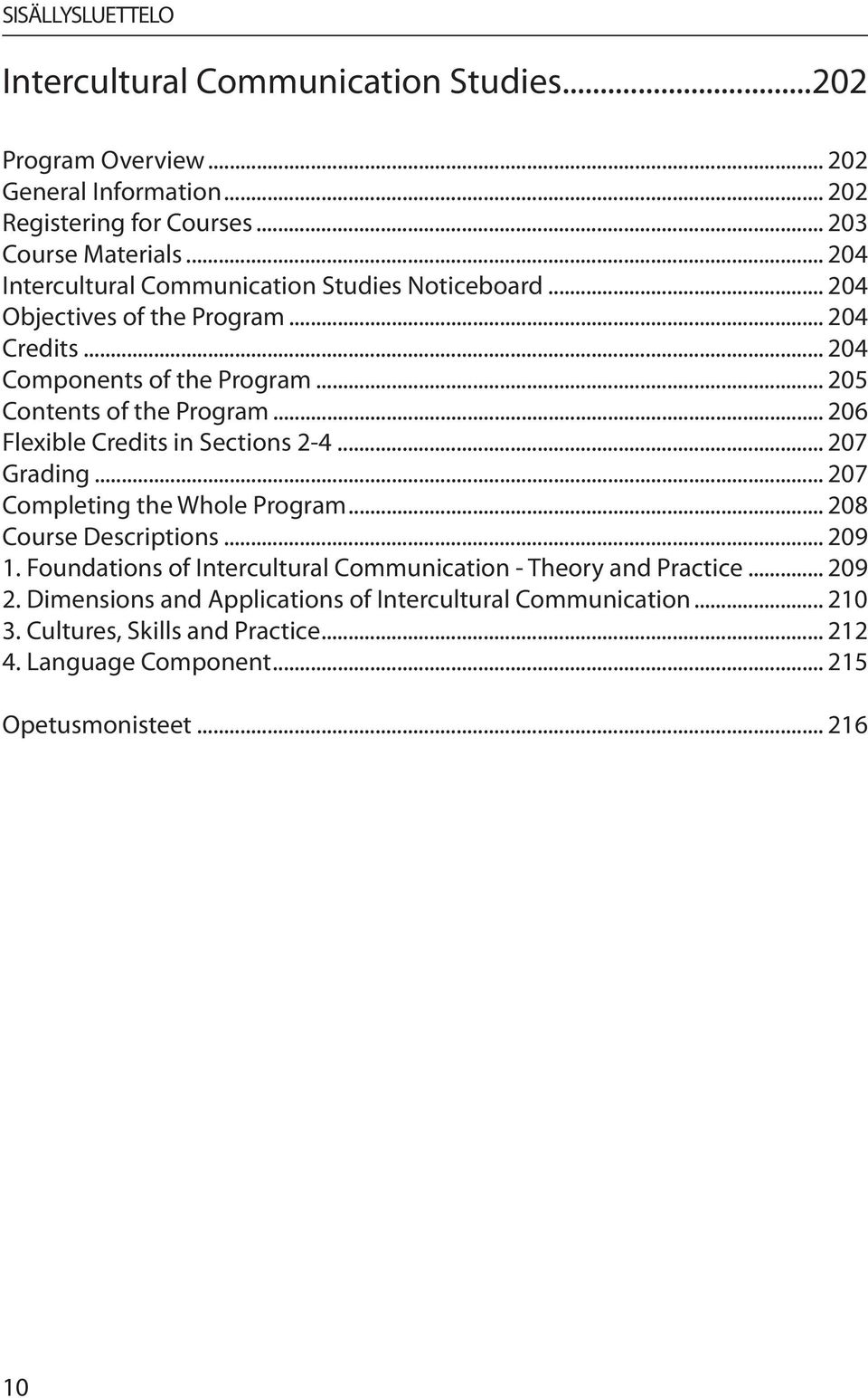 .. 206 Flexible Credits in Sections 2-4... 207 Grading... 207 Completing the Whole Program... 208 Course Descriptions... 209 1.