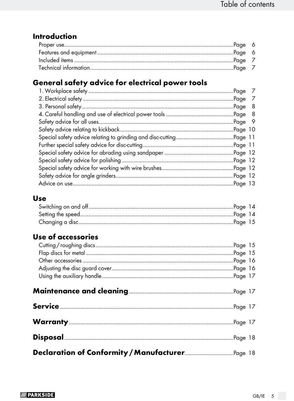 ..page 9 Safety advice relating to kickback...page 10 Special safety advice relating to grinding and disc-cutting...page 11 Further special safety advice for disc-cutting.