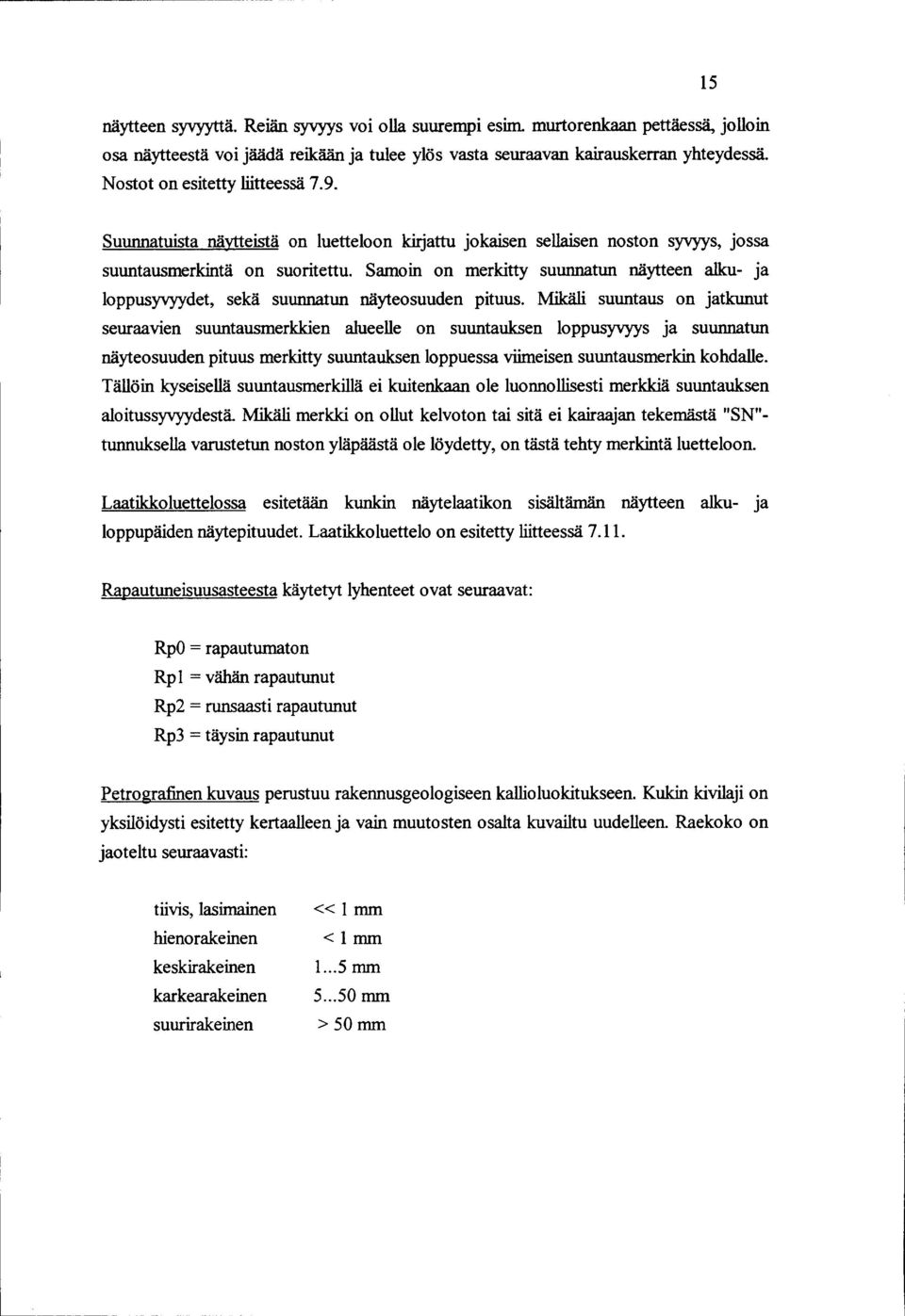 Samoin on merkitty suunnatun näytteen alku- ja loppusyvyydet, sekä suunnatun näyteosuuden pituus.