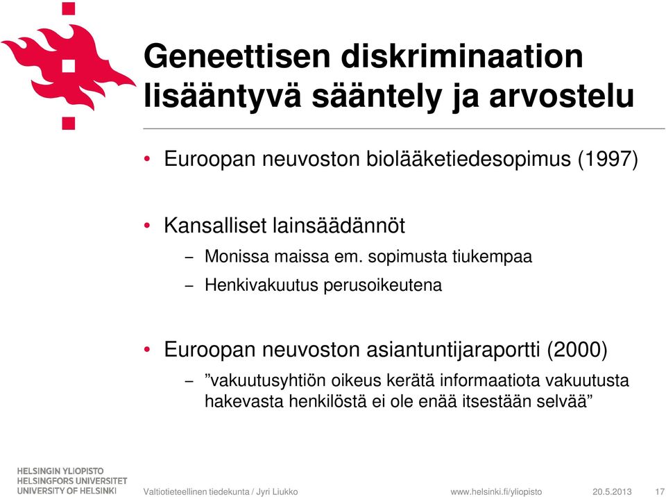 sopimusta tiukempaa Henkivakuutus perusoikeutena Euroopan neuvoston asiantuntijaraportti