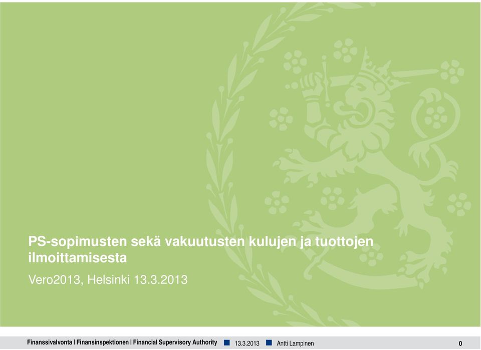 3.2013 Finanssivalvonta Finansinspektionen