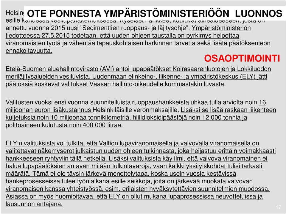 uusi Sedimenttien ruoppaus- ja läjitysohje. Ympäristöministeriön tiedotteessa 27.5.