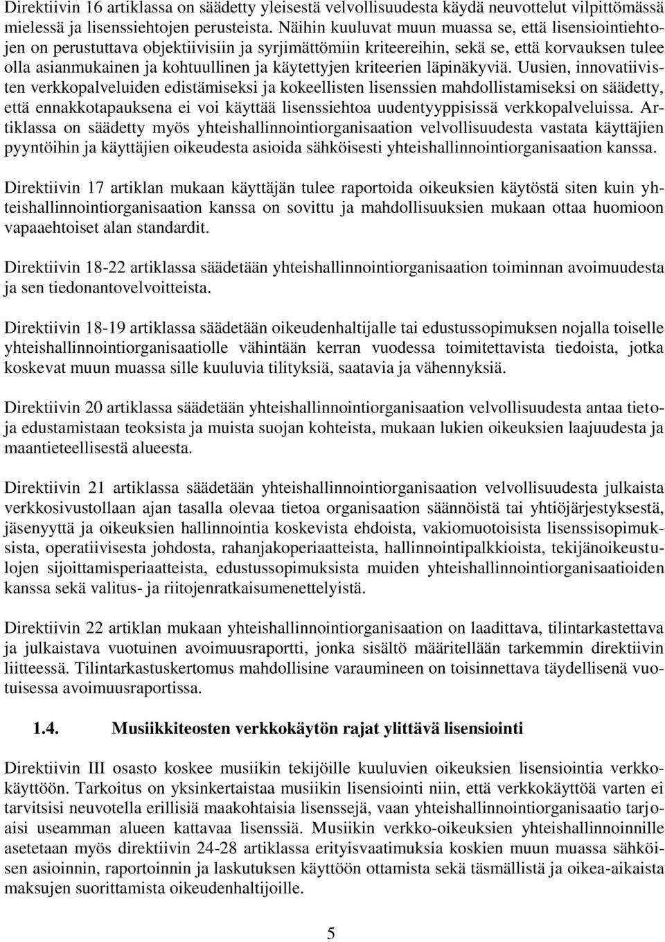 käytettyjen kriteerien läpinäkyviä.