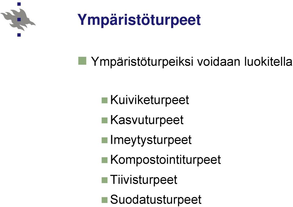 Kasvuturpeet Imeytysturpeet