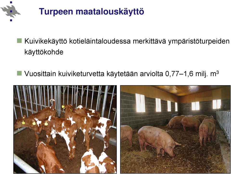 ympäristöturpeiden käyttökohde