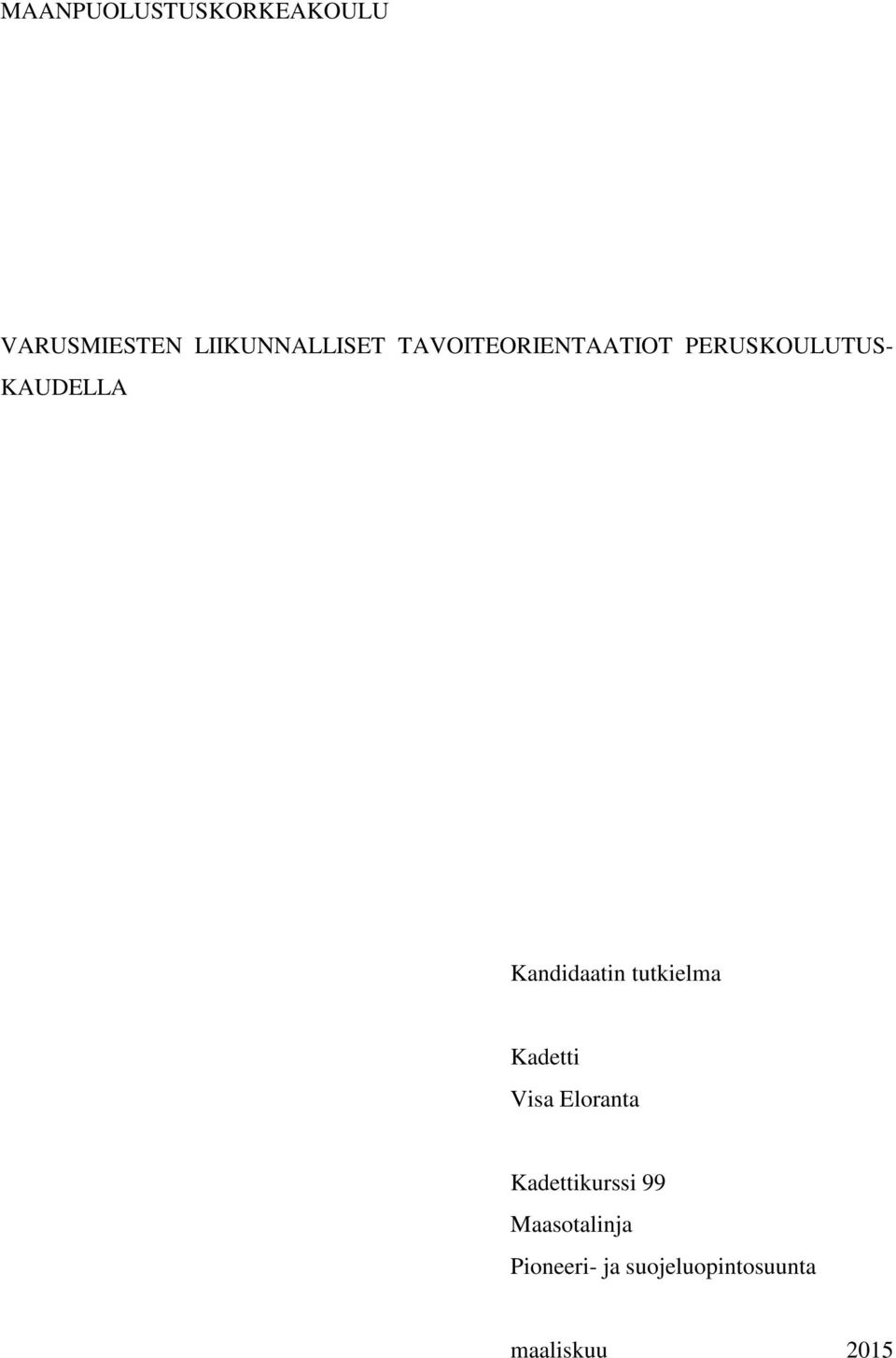 Kandidaatin tutkielma Kadetti Visa Eloranta