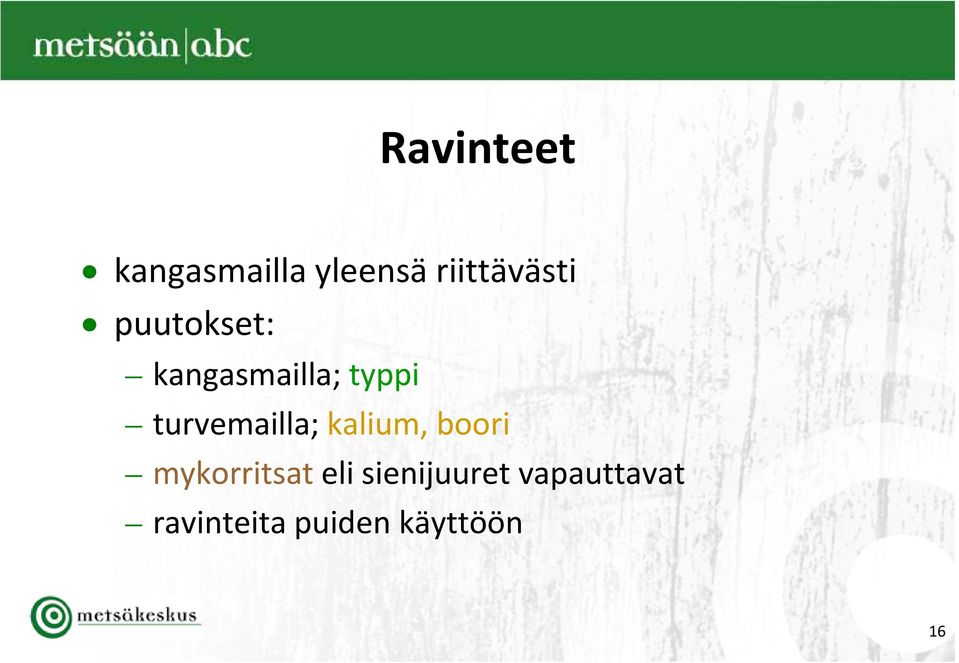 kli kalium, boori mykorritsat eli