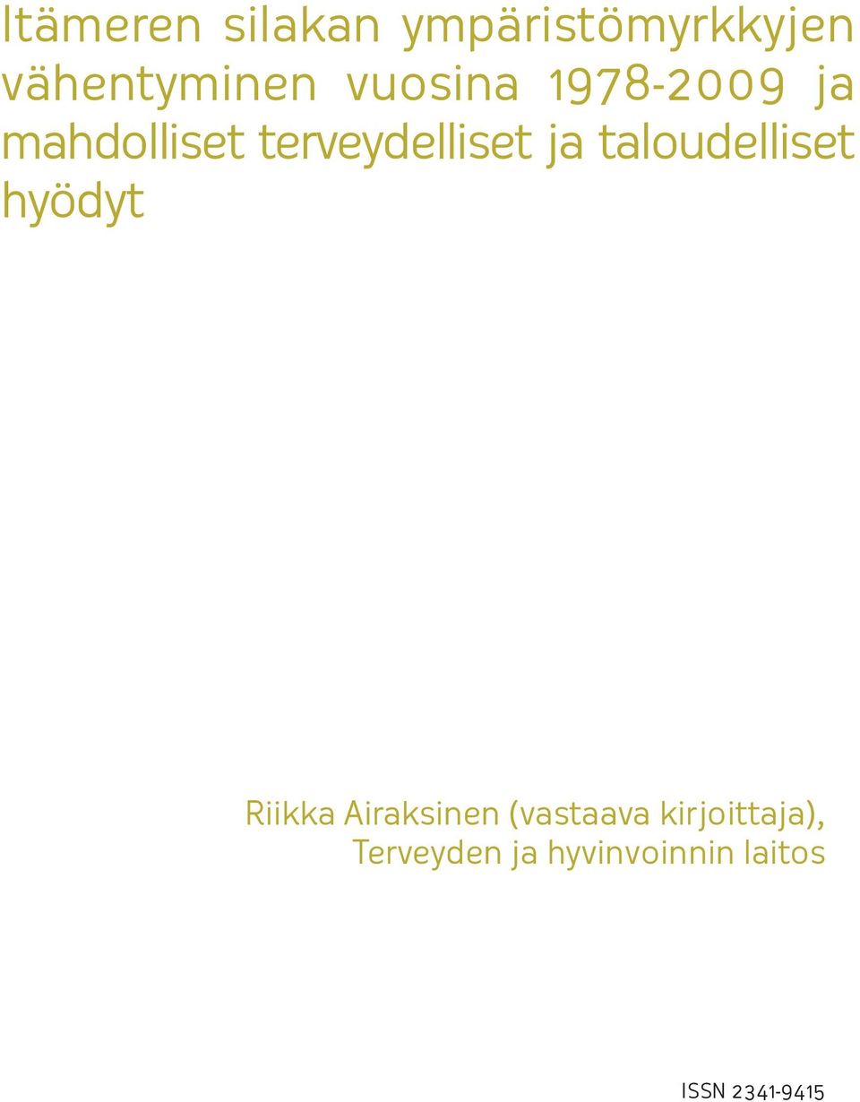 taloudelliset hyödyt Riikka Airaksinen (vastaava