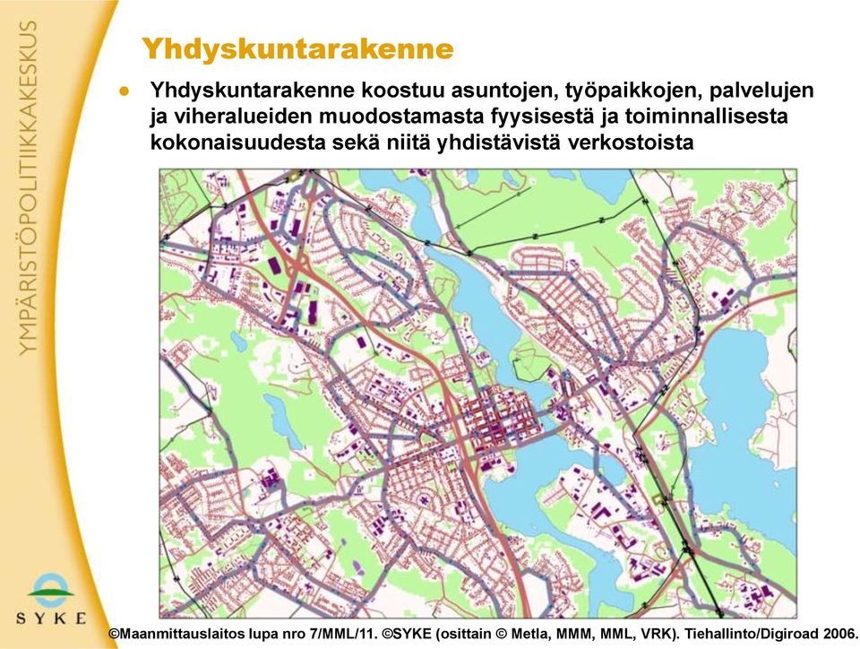 kokonaisuudesta sekä niitä yhdistävistä verkostoista Maanmittauslaitos