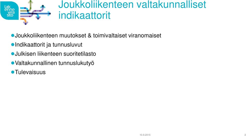 viranomaiset Indikaattorit ja tunnusluvut Julkisen