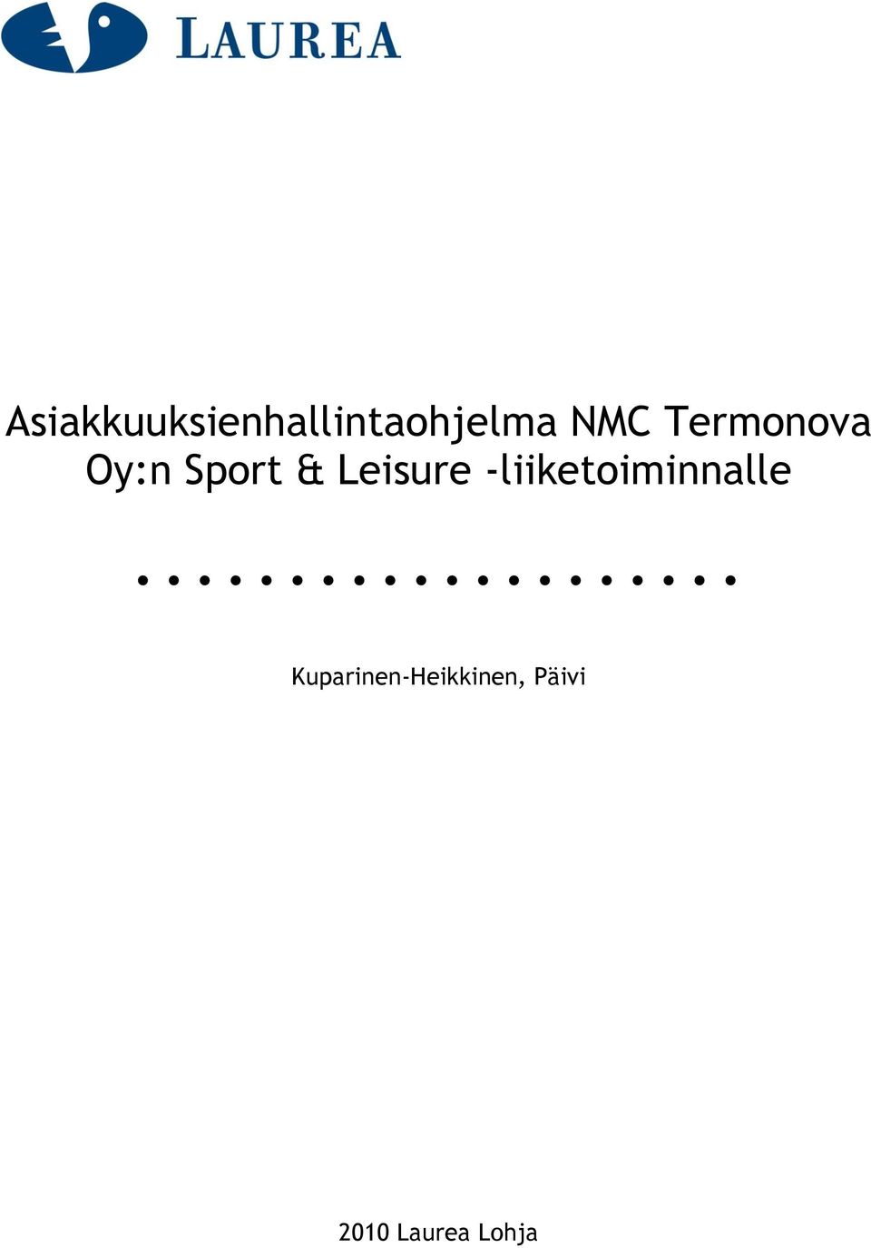 Leisure -liiketoiminnalle