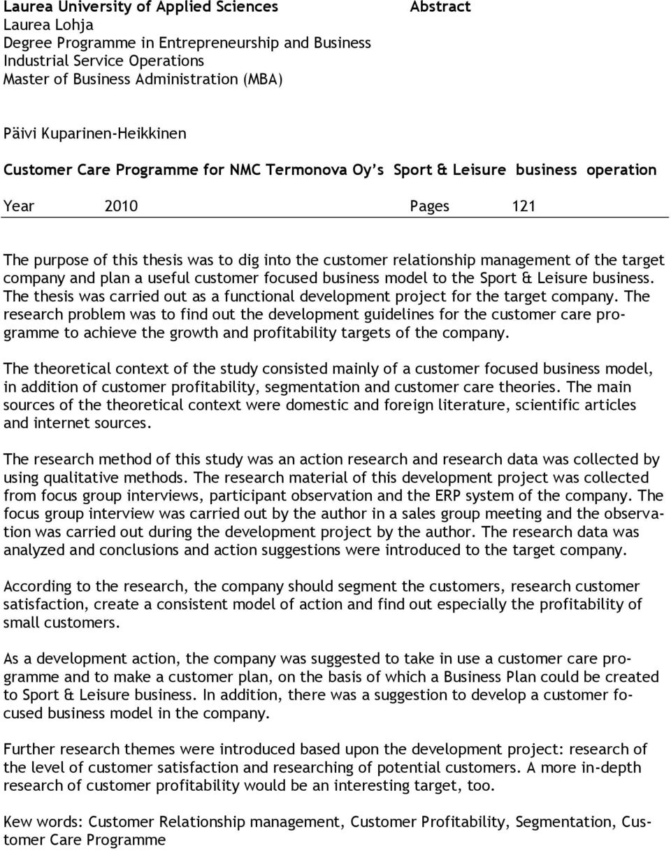 management of the target company and plan a useful customer focused business model to the Sport & Leisure business.