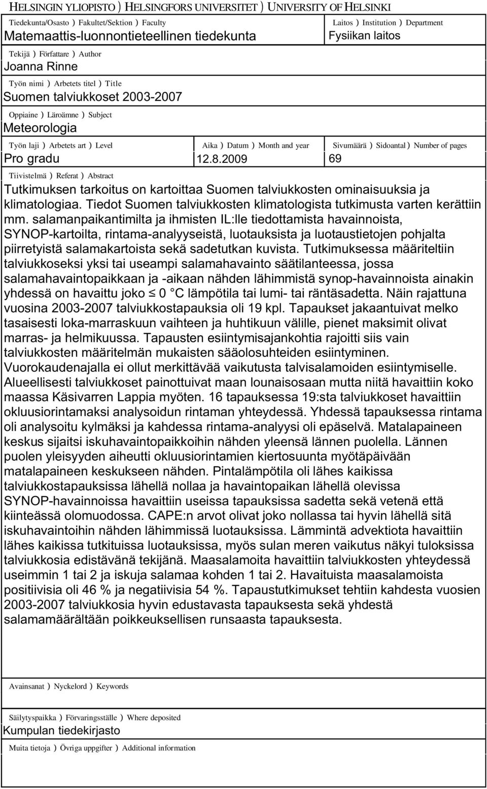 Arbetets art Level Aika Datum Month and year Sivumäärä Sidoantal Number of pages Tiivistelmä Referat Abstract